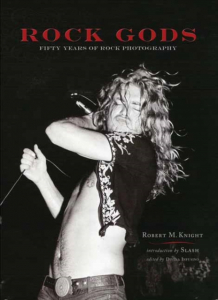 Robert M. Knight - Rock Gods. 50 Years Of Rock Photography i gruppen VI TIPSER / MusikkkBøker hos Bengans Skivbutik AB (3428213)