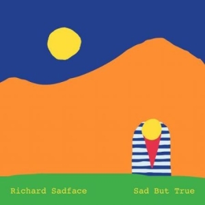 RICHARD SADFACE - Sad But True i gruppen VINYL hos Bengans Skivbutik AB (3429108)