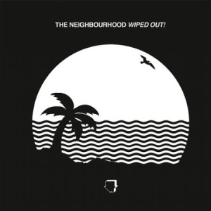 Neighbourhood The - Wiped Out! i gruppen -Start Vinyl hos Bengans Skivbutik AB (3432733)