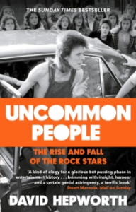 David Hepworth - Uncommon People. The Rise And Fall Of The Rock Stars 1955-1994 i gruppen VI TIPSER / MusikkkBøker hos Bengans Skivbutik AB (3434500)