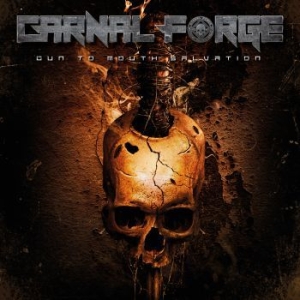 Carnal Forge - Gun To Mouth Salvation i gruppen CD hos Bengans Skivbutik AB (3460664)