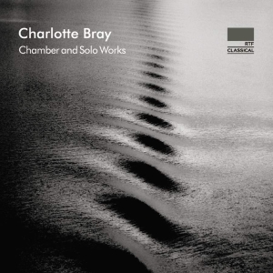 Bray Charlotte - Chamber And Solo Works i gruppen VI TIPSER / Julegavetips CD hos Bengans Skivbutik AB (3460822)