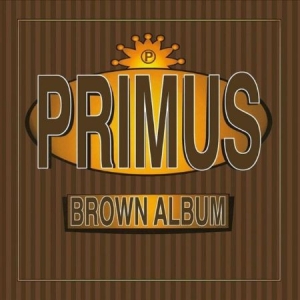 Primus - Brown Album i gruppen VINYL hos Bengans Skivbutik AB (3462935)