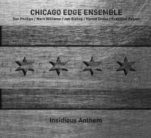 Chicago Edge Ensemble - Insidious Anthem i gruppen CD hos Bengans Skivbutik AB (3464087)