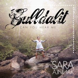 Ajnnak Sara - Gulldalit - Can You Hear Me i gruppen CD hos Bengans Skivbutik AB (3464475)