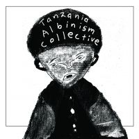 Tanzania Albinism Collective - Tanzania Albinism Collective i gruppen VINYL hos Bengans Skivbutik AB (3464551)