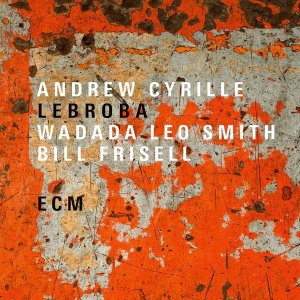 Cyrille Andrew Smith Wadada Leo - Lebroba i gruppen CD hos Bengans Skivbutik AB (3470027)