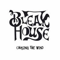 Bleak House - Chasing The Wind i gruppen VINYL hos Bengans Skivbutik AB (3471953)