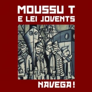 Moussu T E Lei Jovents - Navega! i gruppen CD hos Bengans Skivbutik AB (3472287)