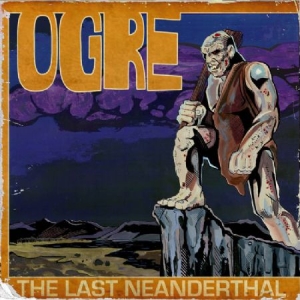 Ogre - Last Neanderthal i gruppen VINYL hos Bengans Skivbutik AB (3473095)