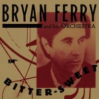 Bryan Ferry - Bitter-Sweet i gruppen Minishops / Bryan Ferry hos Bengans Skivbutik AB (3475675)