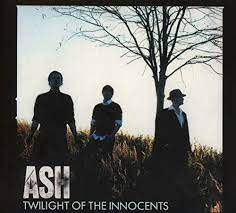 Ash - Twilight Of The Innocents i gruppen CD hos Bengans Skivbutik AB (3475683)