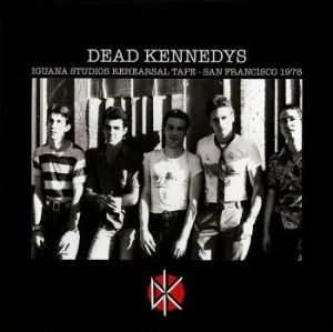 Dead Kennedys - Iguana Studios Rehearsal Tape - San i gruppen Minishops / Dead Kennedys hos Bengans Skivbutik AB (3475987)