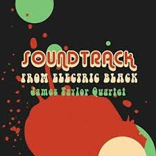 James Taylor Quartet - Soundtrack From Electric Black i gruppen CD hos Bengans Skivbutik AB (3477557)