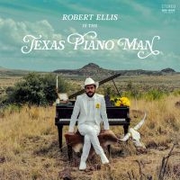 Ellis Robert - Texas Piano Man i gruppen CD hos Bengans Skivbutik AB (3478196)