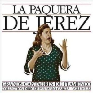 La Paquera De Jerez - Flamenco Vol. 22 i gruppen CD hos Bengans Skivbutik AB (3478249)