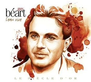 Beart Guy - Le Siecle D Or - Leau Vive i gruppen CD hos Bengans Skivbutik AB (3478250)