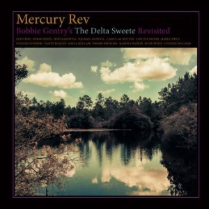 Mercury Rev - Bobby Gentry's Delta Sweete Revisit i gruppen VI TIPSER / Årsbestelistor 2019 / Årsbeste 2019 Nöjesguiden hos Bengans Skivbutik AB (3484849)