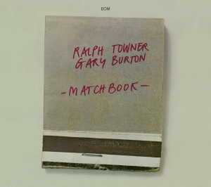 Towner Ralph Burton Gary - Matchbook i gruppen VI TIPSER / Klassiska lablar / ECM Records hos Bengans Skivbutik AB (3486070)