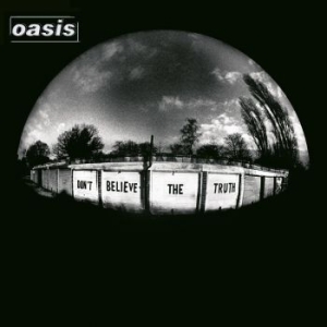 Oasis - Don't Believe The Truth i gruppen Minishops / Oasis hos Bengans Skivbutik AB (3487531)