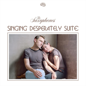 Saxophones - Singing Desperately Suite i gruppen VINYL hos Bengans Skivbutik AB (3487853)