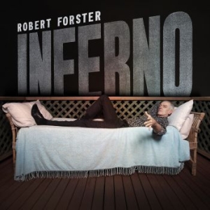 Robert Forster - Inferno i gruppen VI TIPSER / Årsbestelistor 2019 / Årsbeste 2019 Mojo hos Bengans Skivbutik AB (3488222)