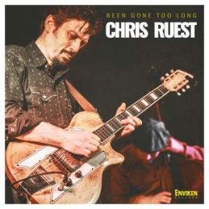 Chris Ruest - Been Gone Too Long i gruppen CD hos Bengans Skivbutik AB (3489401)