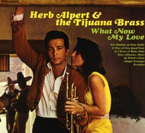 Herb Alpert & The Tijuana Bras - What Now My Love i gruppen CD hos Bengans Skivbutik AB (3489592)