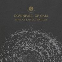 Downfall Of Gaia - Ethic Of Radical Finitude i gruppen VI TIPSER / Julegavetips CD hos Bengans Skivbutik AB (3489838)