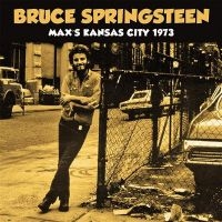 Springsteen Bruce - Max's Kansas City 1973 i gruppen Minishops / Bruce Springsteen hos Bengans Skivbutik AB (3489844)