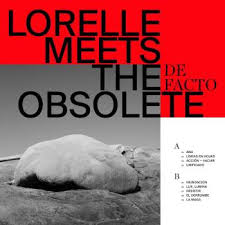 Lorelle Meets The Obsolete - De Facto i gruppen CD hos Bengans Skivbutik AB (3490753)