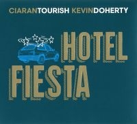 Tourish Ciaran & Kevin Doherty - Hotel Fiesta i gruppen CD / Pop-Rock hos Bengans Skivbutik AB (3490757)