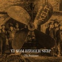 Bremnes Ola - Vi Som Bygger Skip i gruppen CD hos Bengans Skivbutik AB (3490775)