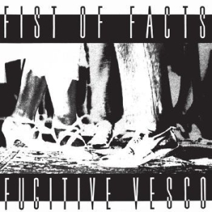 Fist Of Facts - Fugitive Vesco i gruppen VINYL hos Bengans Skivbutik AB (3492268)