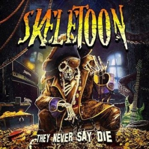 Skeletoon - They Never Say Die i gruppen CD hos Bengans Skivbutik AB (3492514)