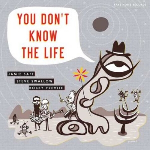 Saft Jamie  Steve Swallow Bobby P - You Don't Know The Life i gruppen VINYL hos Bengans Skivbutik AB (3493938)