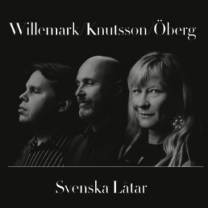 Willemark/ Knutsson/ Öberg - Svenska Låtar i gruppen CD hos Bengans Skivbutik AB (3494231)