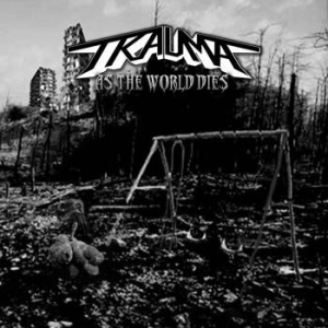 Trauma - As The World Dies (Vinyl) i gruppen VINYL hos Bengans Skivbutik AB (3494243)