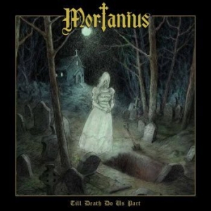 Mortanius - Till Death Do Us Part i gruppen CD hos Bengans Skivbutik AB (3494544)