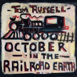 Russell Tom - October In The Railroad Earth i gruppen VINYL hos Bengans Skivbutik AB (3495318)