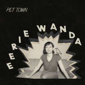 Eerie Wanda - Pet Town i gruppen CD hos Bengans Skivbutik AB (3495352)