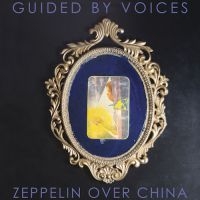 Guided By Voices - Zeppelin Over China i gruppen CD hos Bengans Skivbutik AB (3496093)