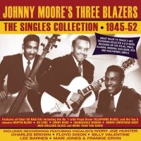 Moore Johnny And Three Blazers - Singles Collection 1945-52 i gruppen CD hos Bengans Skivbutik AB (3496132)