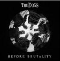 Dogs - Before Brutality i gruppen CD hos Bengans Skivbutik AB (3496199)