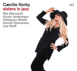 Caecilie Norby - Sisters In Jazz i gruppen CD hos Bengans Skivbutik AB (3496593)