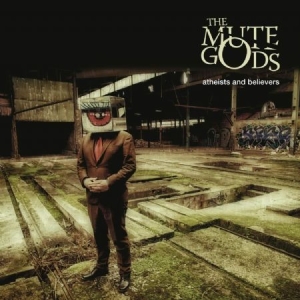 Mute Gods The - Atheists And Believers i gruppen VINYL hos Bengans Skivbutik AB (3497799)