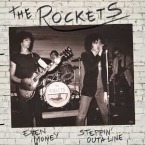 Rockets The - Even Money / Steppin' Outa Line i gruppen VINYL hos Bengans Skivbutik AB (3497805)