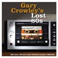 Blandade Artister - Gary Crowley's Lost 80S i gruppen VINYL hos Bengans Skivbutik AB (3498236)