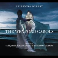 O'leary Caitriona Tom Jones Rosan - Wexford Carols i gruppen CD hos Bengans Skivbutik AB (3504036)