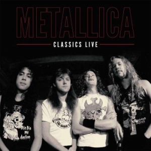 Metallica - Classics Live i gruppen VINYL hos Bengans Skivbutik AB (3505300)